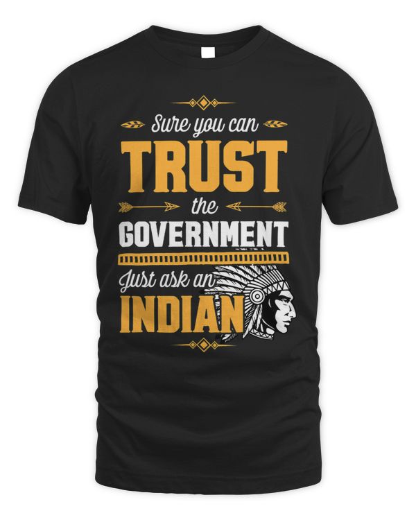 Sure You Can Trust The Government Just Ask An Indian Pride