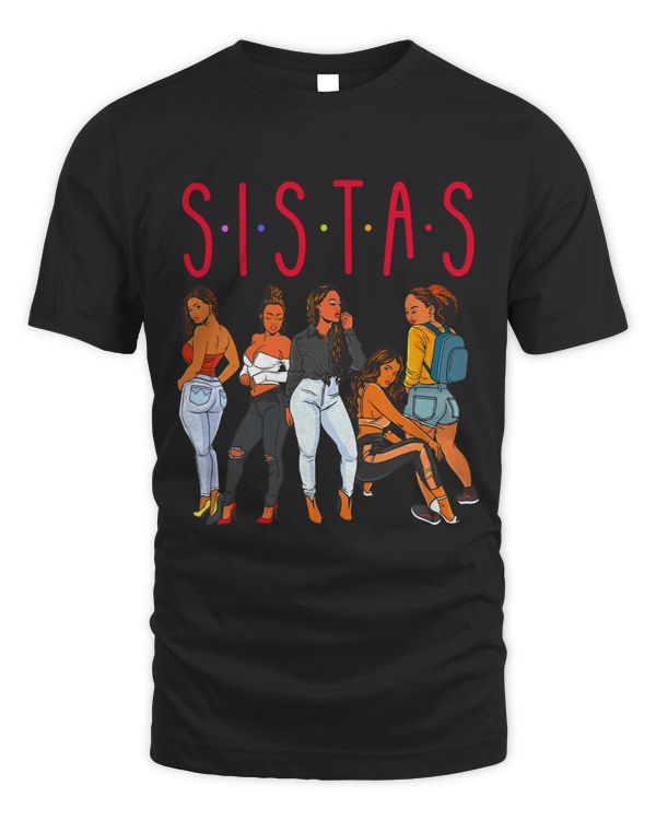 Sistas Black Girl Magic Fun Melanin Women Brown Skin Girls