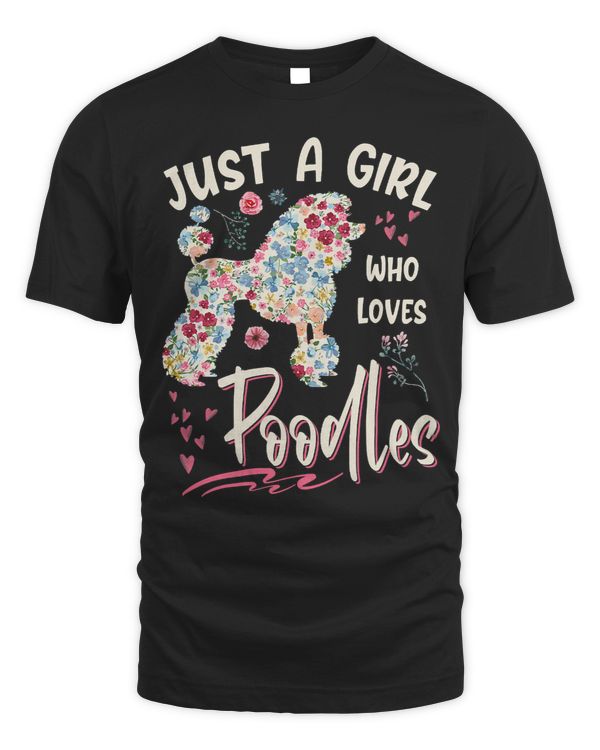 Poodles Design Just A Girl Who Loves Poodles 59 Poodle dog
