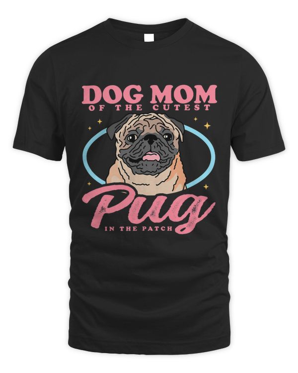 Pug Lover Owner Dog Mom Of The Cutest Pug 1 Pugs Dog