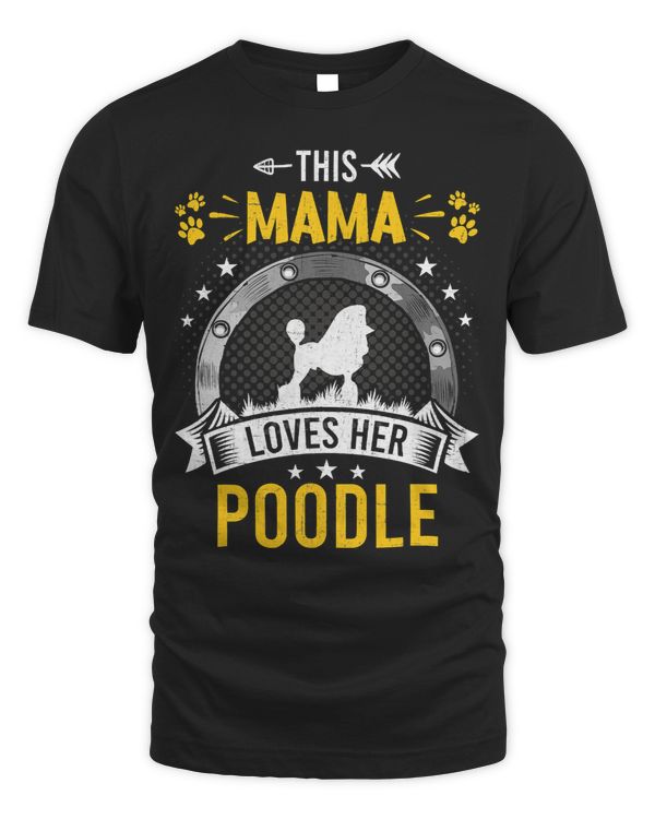 Poodles This Mama Loves Her Poodle Dog Lover 306 Poodle dog