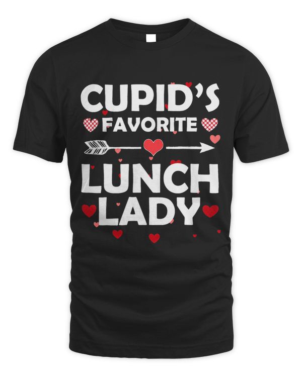 Valentines Day Funny Cupids Favorite Lunch Lady Romantic