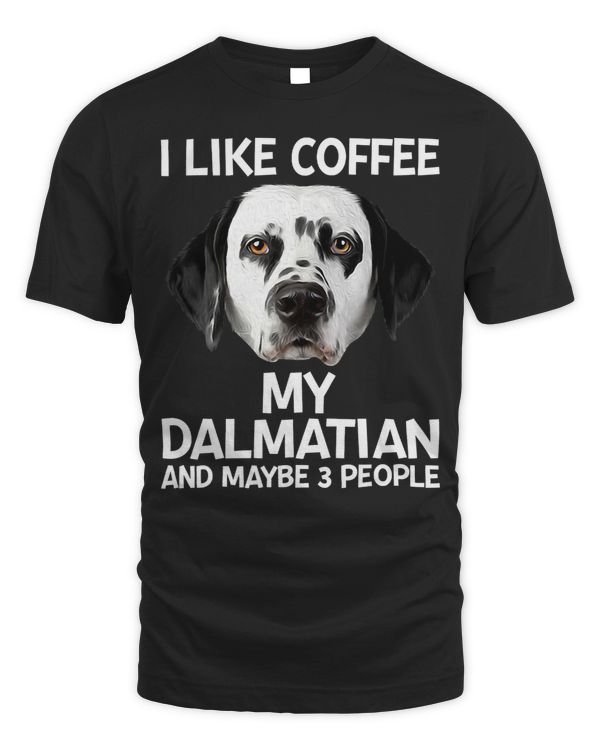 Funny Dalmatian Retro I Like Coffee My Dalmatian 3 People Puppy Lover 185 Dalmatian Lover Dalmatians Dog