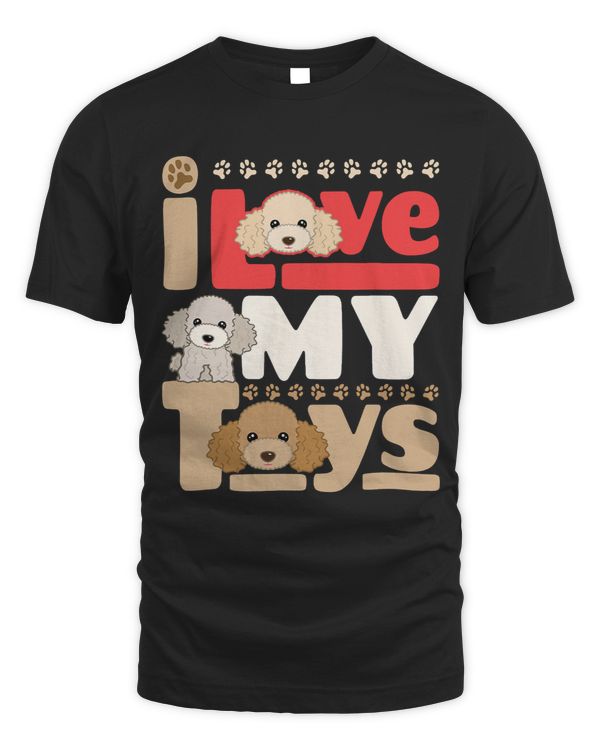 Funny Poodles Toy Poodle Mom I Love My Toys Poodle dog