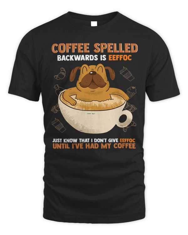 Pug Lover Funny Coffee Backwards Eeffoc Pug 302 Pugs Dog