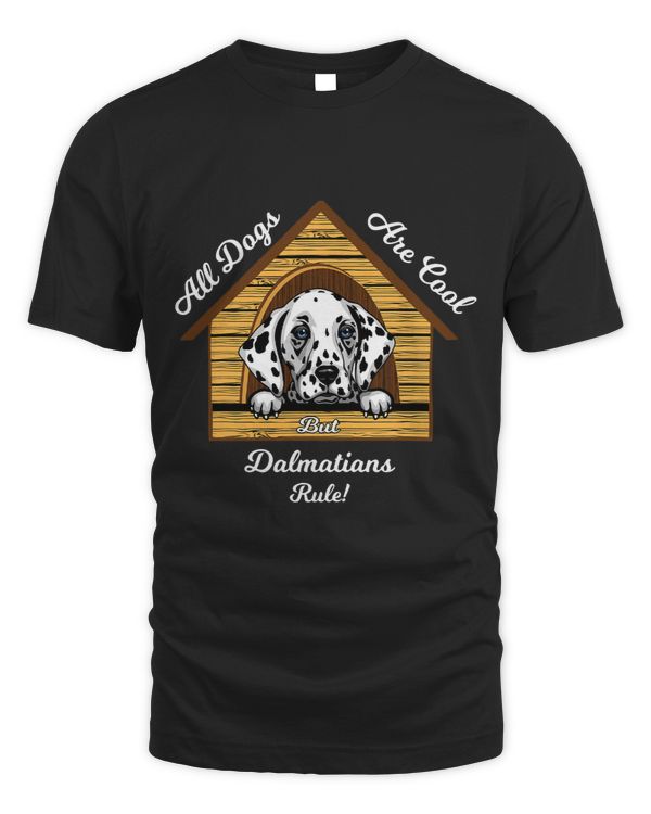 Dalmatian Dogs Are Cool Dalmatians Rule Dalmatians Dog