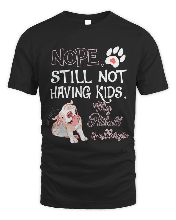 Bully Mom Still Not Having Kids My Pitbull Is Allergic Pitbull Dog