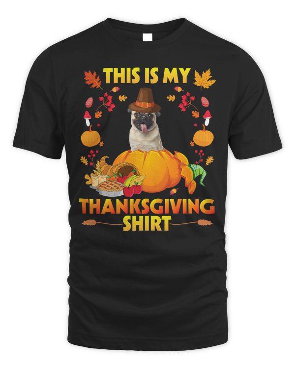 Pug Lover Dog With Pumpkin Pie Fruits This Is My Thanksgiving 198 Pugs Dog