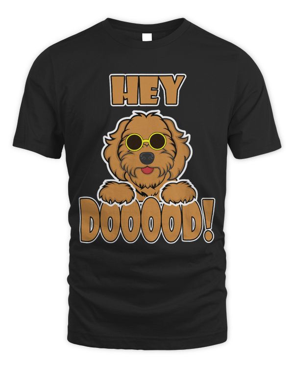 Goldendoodle Hey Dooood Funny Golden Doodle Dog Doodle Dog