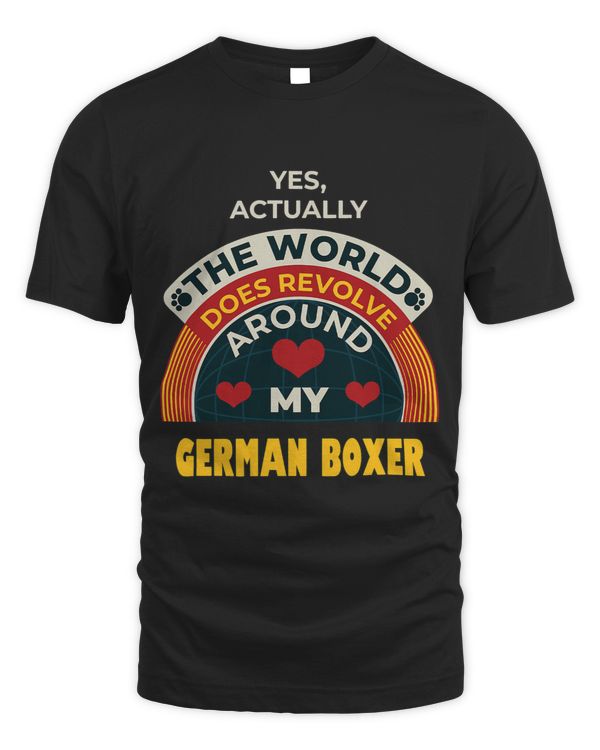 Boxer The World Revolves Around My German Boxer Funny Dog Lover Boxers Dog