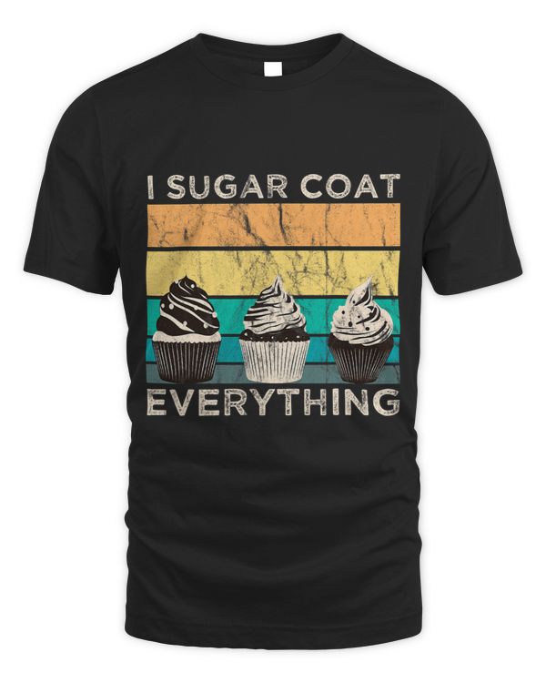 I sugar Coat Everything Cupcake