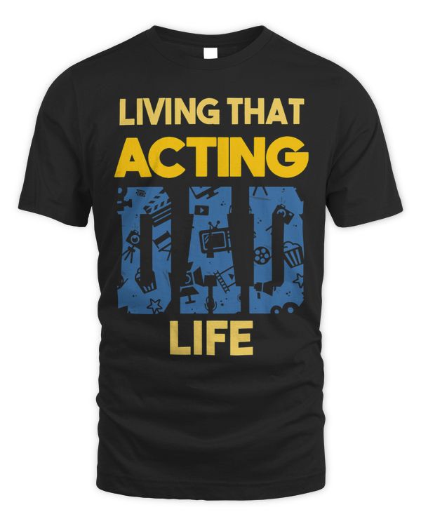 Living That Acting Dad Life Theater Film Actor Dad