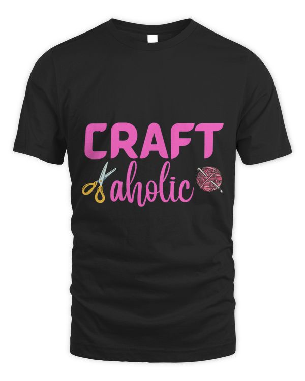Craftaholic Crafting Art Craft Funny Hobby Love Crafting