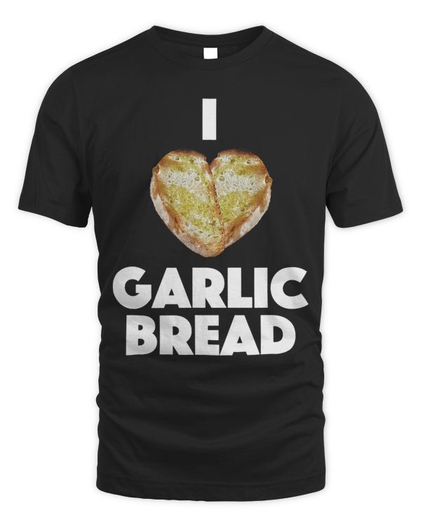 Funny Garlic Bread T Shirt For Italian Food Lovers