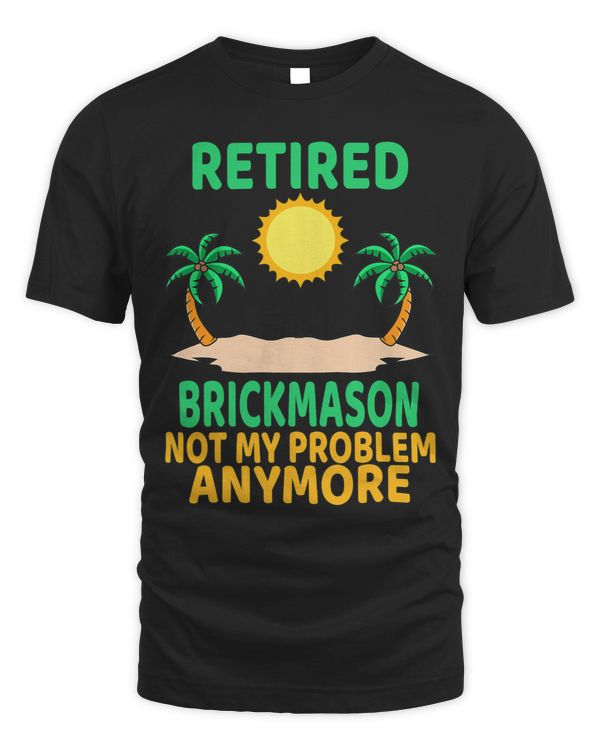 Retired Brickmason Funny Retirement Party Retiree