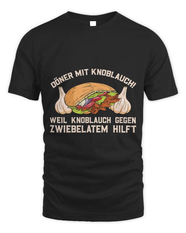 Mens Doner with garlic Because garlic helps against onion breath