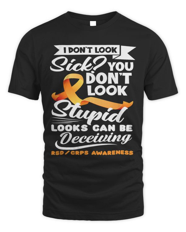 Looks Can Be Deceiving Orange Ribbon RSD CRPS Awareness