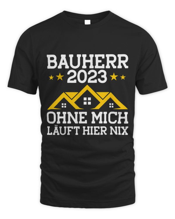 Mens Bauherren Hausbau Ohne Mich Läuft Nix Bauherr