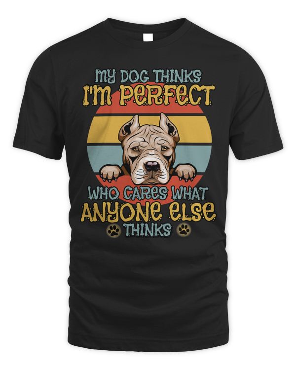 Bully Lover Dog American Pitbull Terrier My Dog Thinks Im Perfect 220 Pitbull Dog