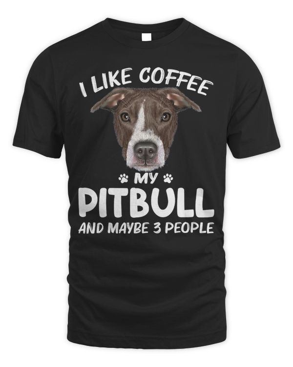 Bully Lover Dog Cute I Like Coffee Pitbull Dog 3 People Puppy Lover 245 Pitbull Dog