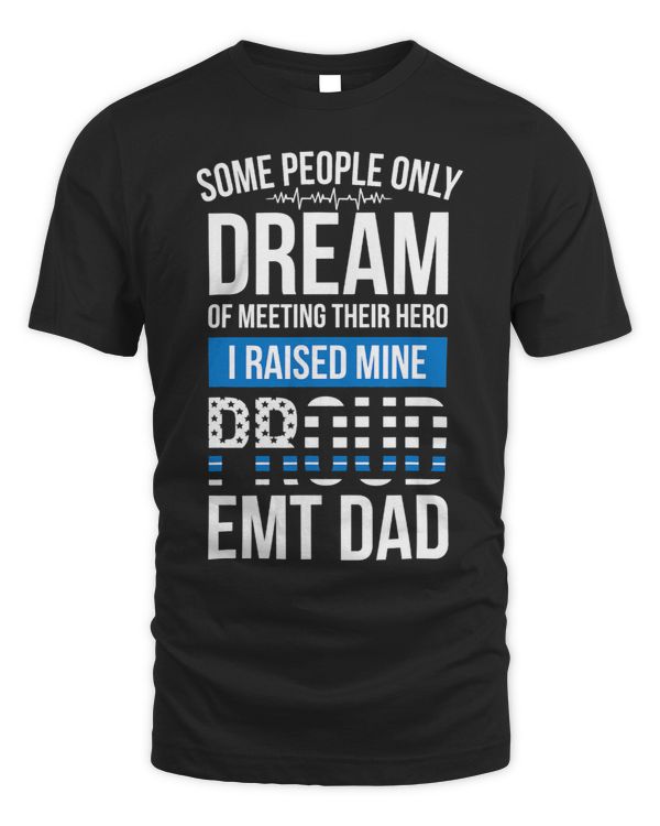 Mens Proud EMT Dad Emergency Medical Technician Dad