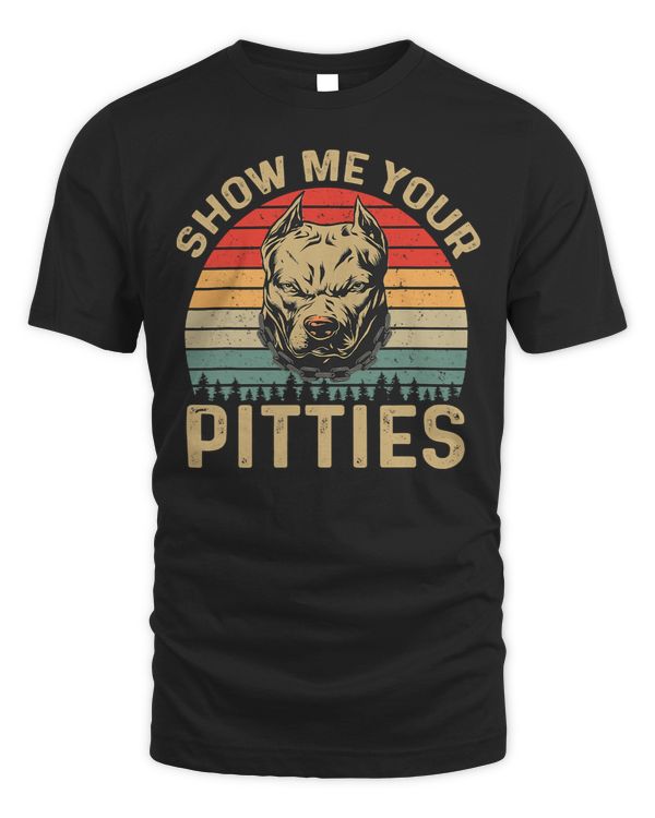 Bully Lover Dog Show Me Your Pitties Funny Pitbull Dog Lovers Retro Vintage 114 Pitbull Dog
