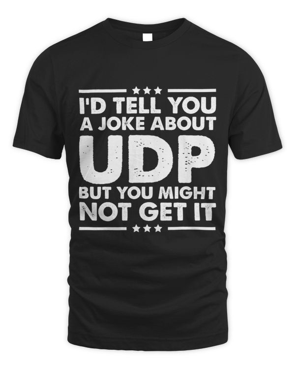 UDP Joke Funny Computer Networking Internet