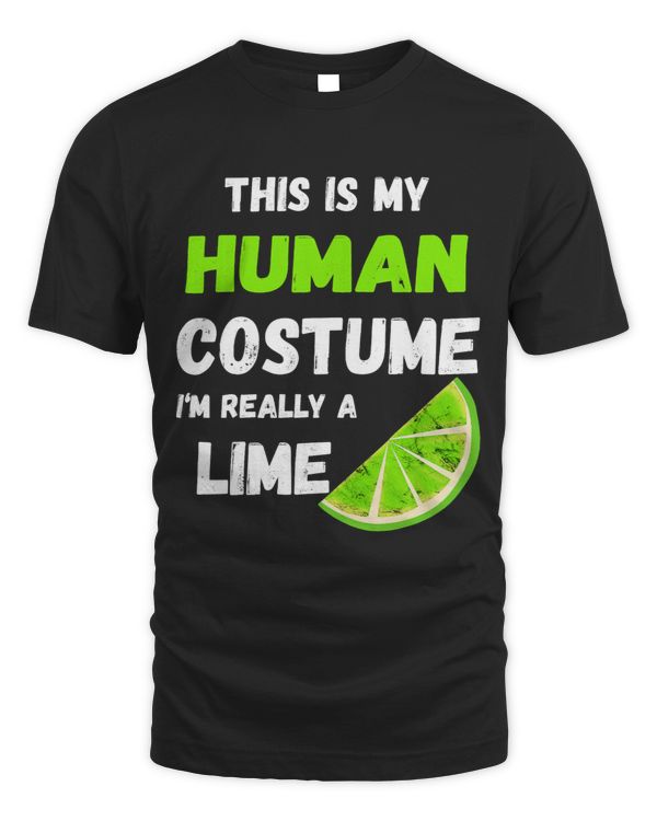 This Is My Human Costume Im Really A Lime Lemon Fruit Shirt
