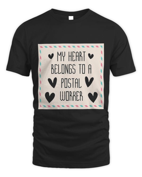 My Heart Belongs To A Postal Worker Postman Relationship