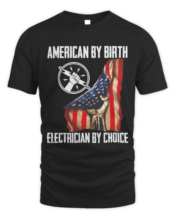 4th Of July Flag American By Birth Electrician By Choice