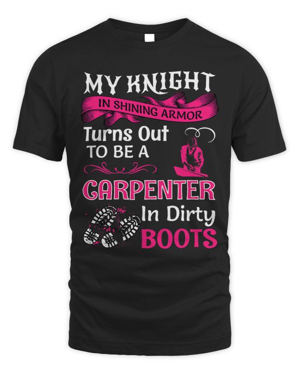 My Knight In Shining Funny Carpenter Wife Women Girls