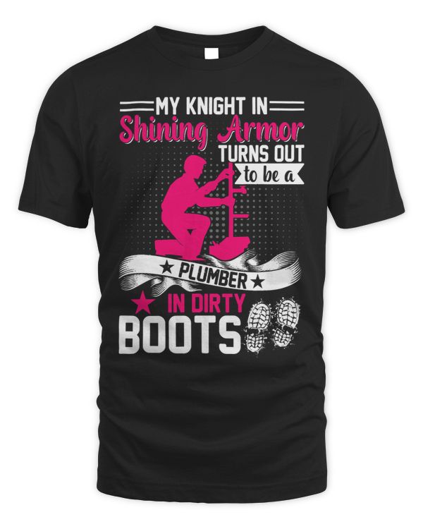 My Knight In Shining Funny Plumber Wife Women Girlfriend