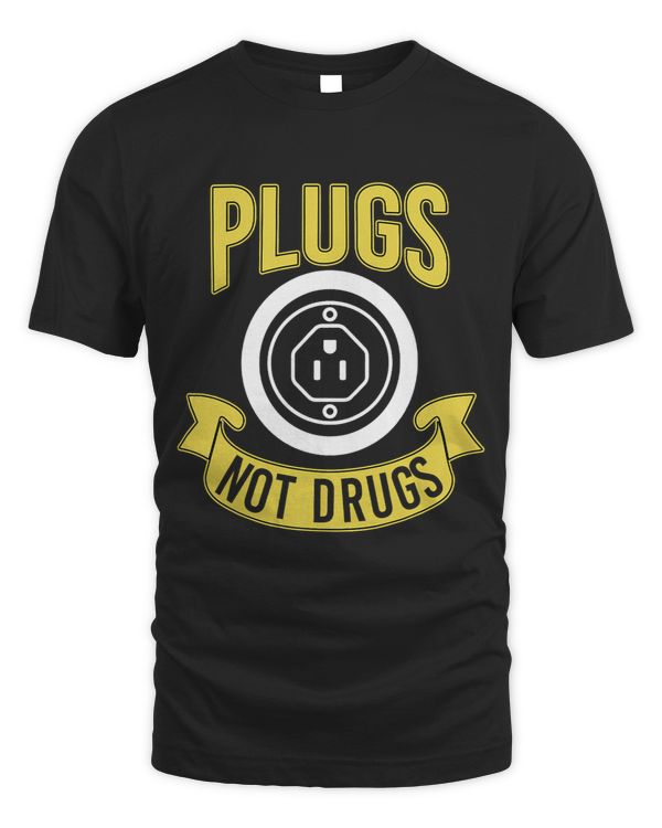 Plugs not Drugs Electronics Voltage Lineman Circuit Cable