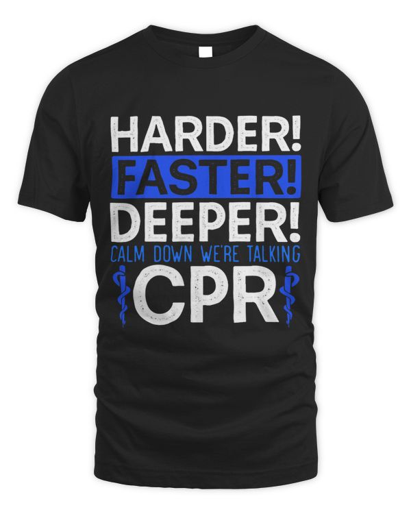 Calm Down Were Talking CPR EMT EMS Health Care Paramedic 1