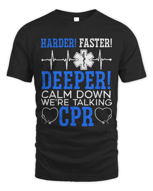 Calm Down Were Talking CPR EMT EMS Health Care Paramedic
