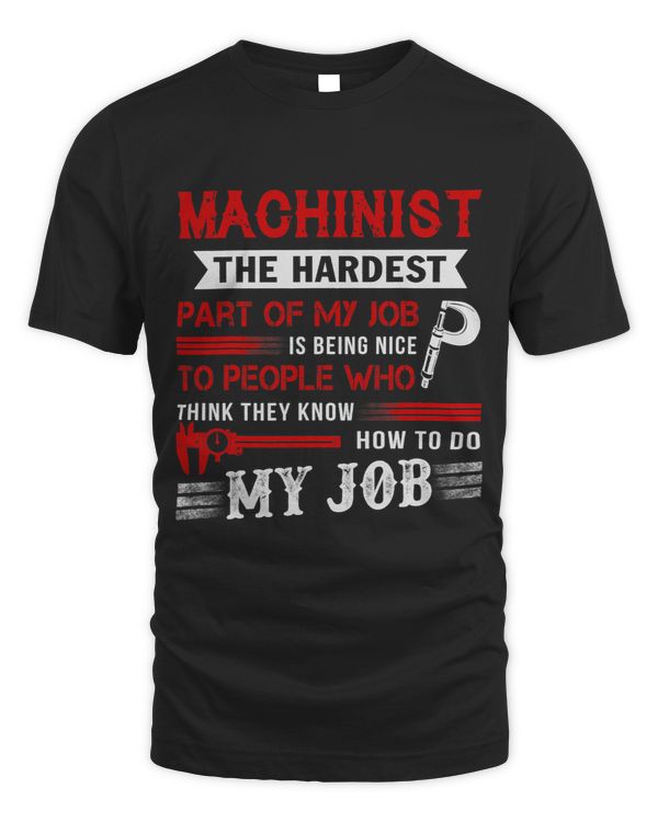 Machinist The Hardest Part Of My Job