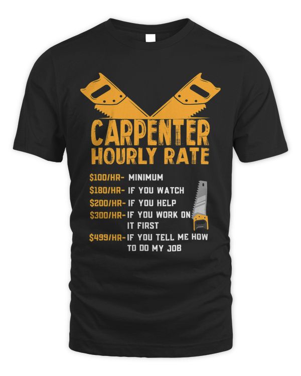 Funny Carpenter Hourly Rate Woodworkers Design