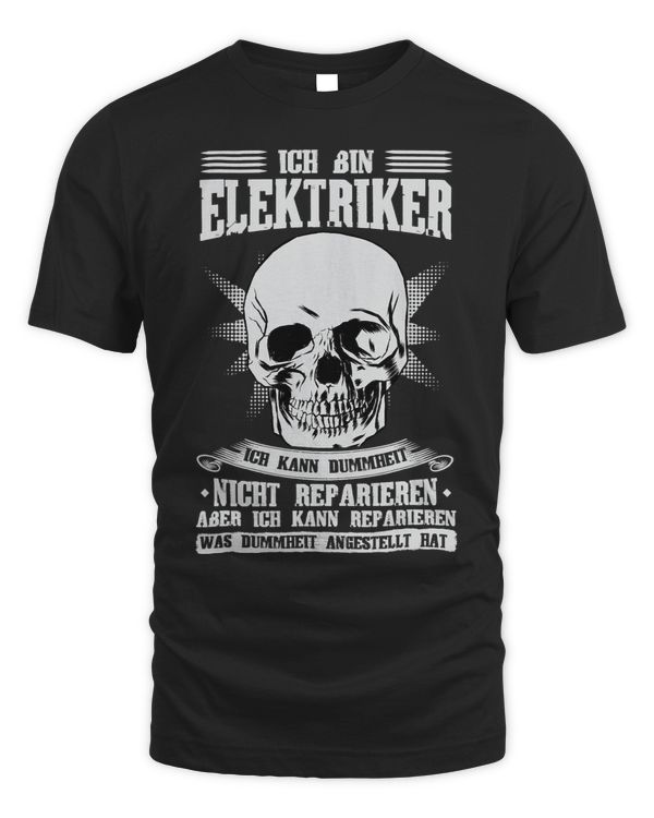 Electrician saying Ich kann Dummheit nicht reparieren