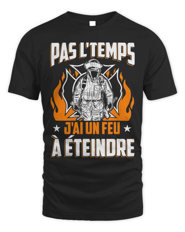 Mens Firefighter Fire Brigade Pas LTemps Jai Un Fire to Extinguish 1