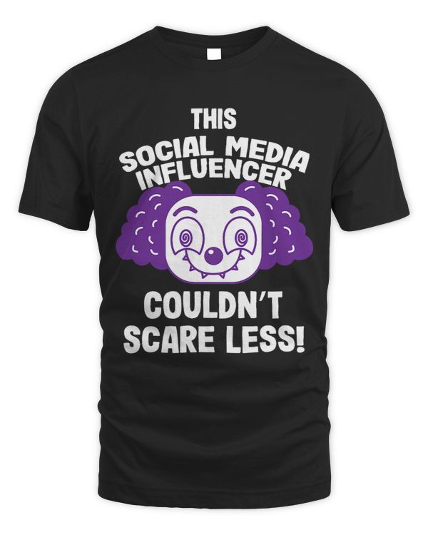 This Social Media Influencer Couldn't Scare Less Halloween T-Shirt (3)