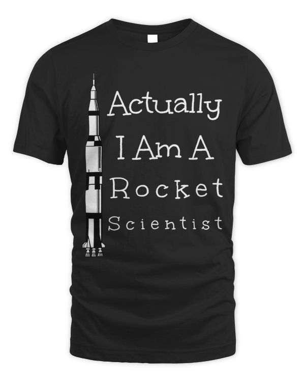 Actually I am a Rocket Scientist