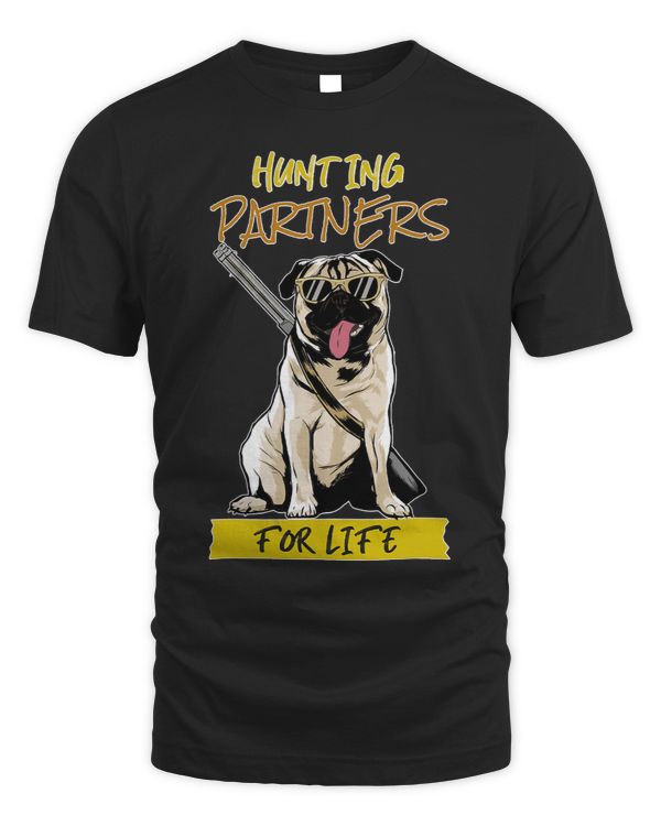 Pug Lover Funny Pug Hunting Partners For Life Hunters Pugs Owner 14 Pugs Dog