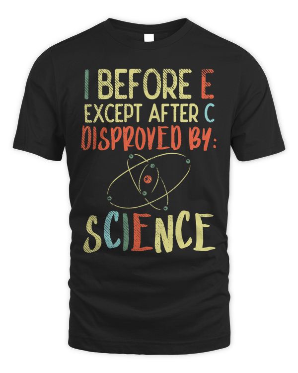 I Before E Except After C Disproved By Science Funny Science