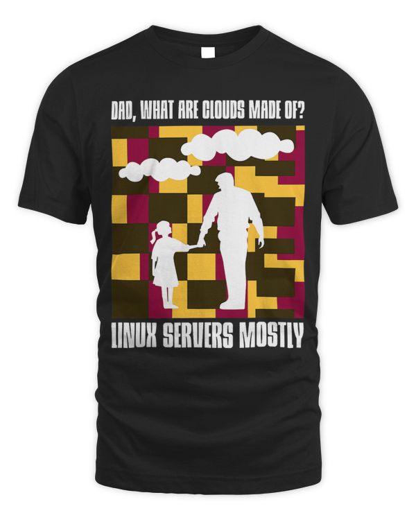 Dad What Are Clouds Made Of Linux Servers Mostly