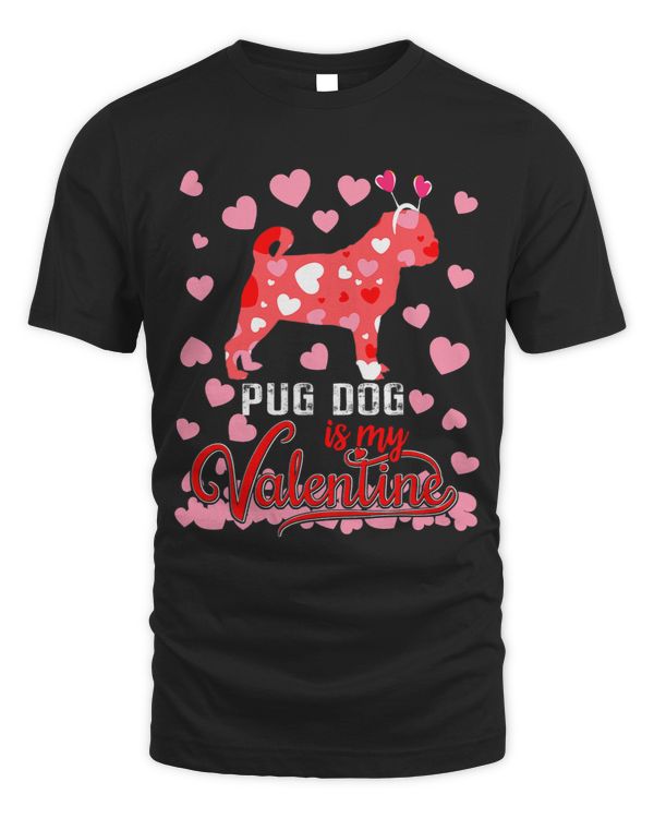 Pug Lover Funny Is My Valentine Dog Lover Dad Mom Boy Girl Pugs Dog