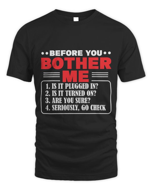 Before You Bother Me Is It Plugged In Computer Techs