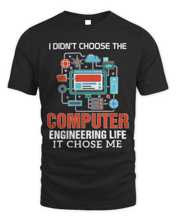 I Didnt Choose The Computer Engineering Life It Chose Me Png