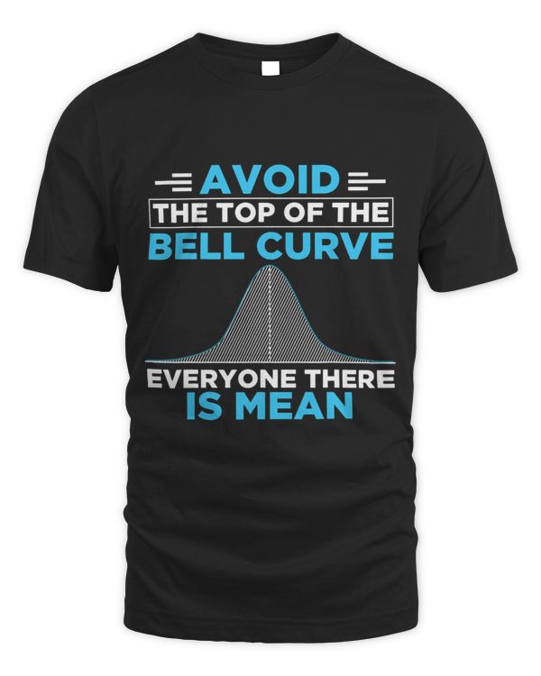 Data Scientist Avoid The Top Of The Bell Curve Analyst