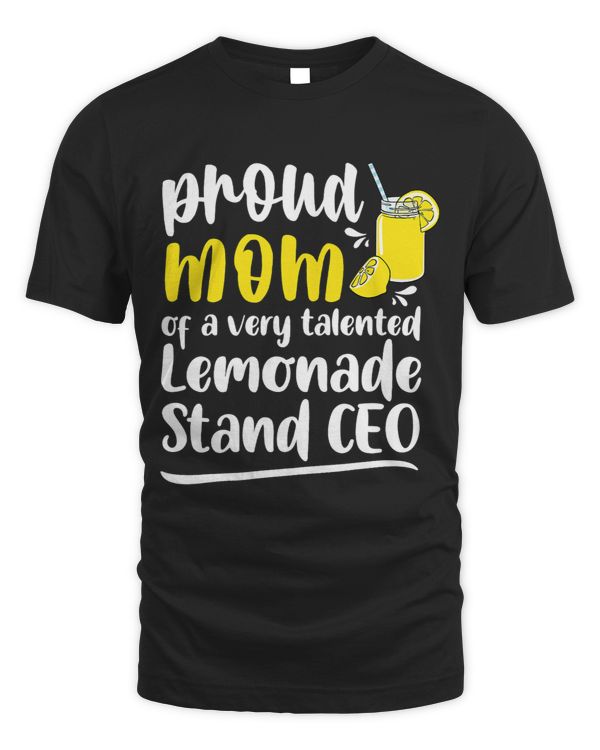 Proud Mom Of A Very Talented Lemonade Stand CEO