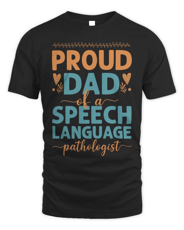 Speech Therapist Therapy Assistant SLP Dad Proud Dad Of A